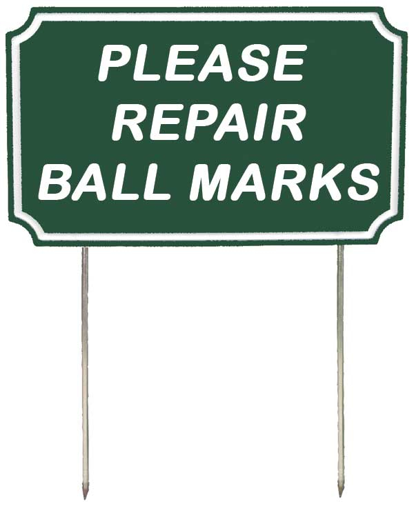 Sign - rect -repair ball marks-gw