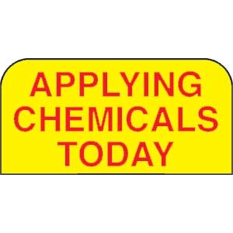 Sign - applying chemicals today