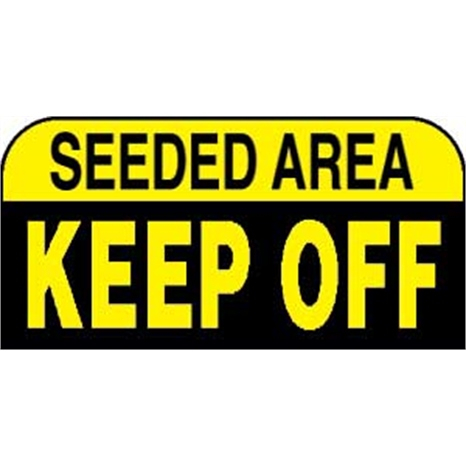 Sign -seeded area keep off