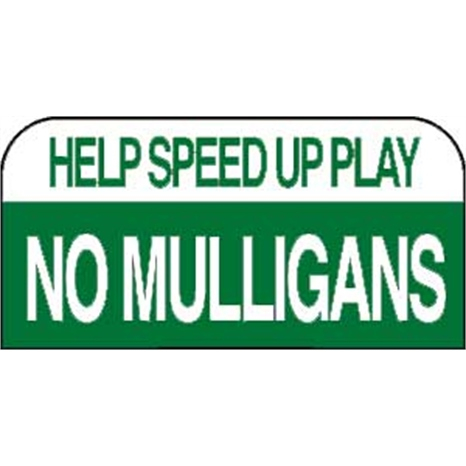 Sign - no mulligans